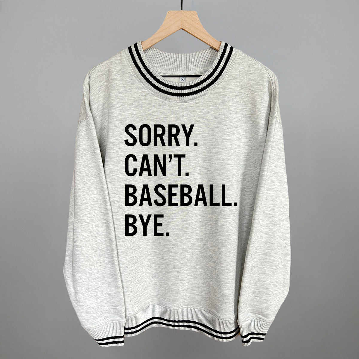 Sorry Can't Baseball Bye