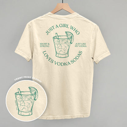 Just A Girl Who Loves Vodka Sodas (Back Print)