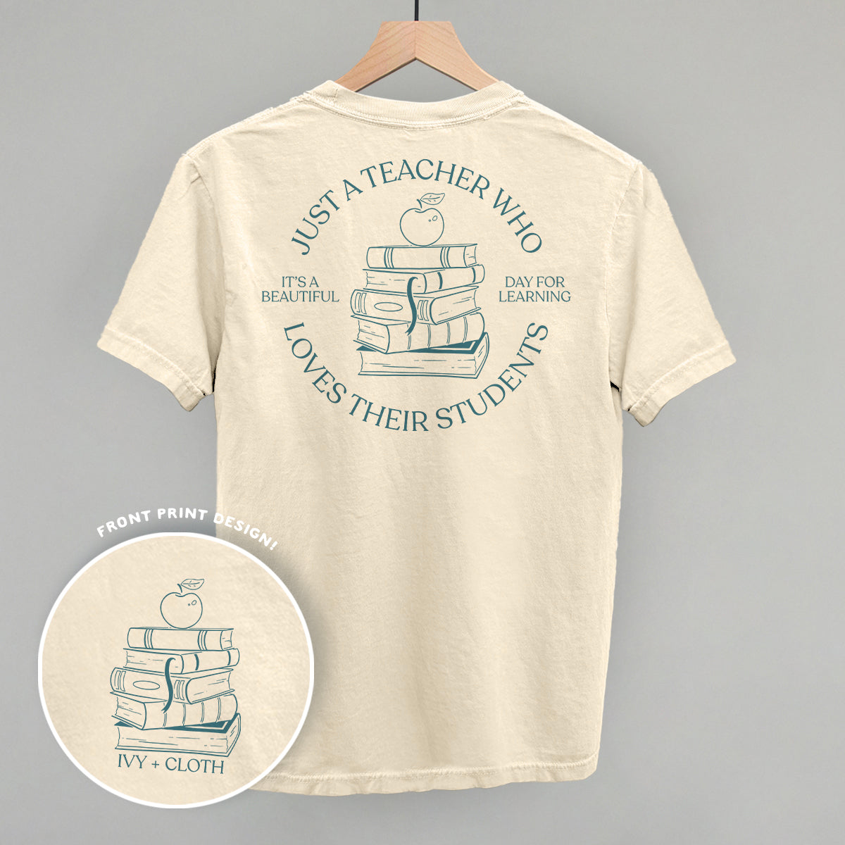 Just A Teacher Who Loves Their Students (Back Print)