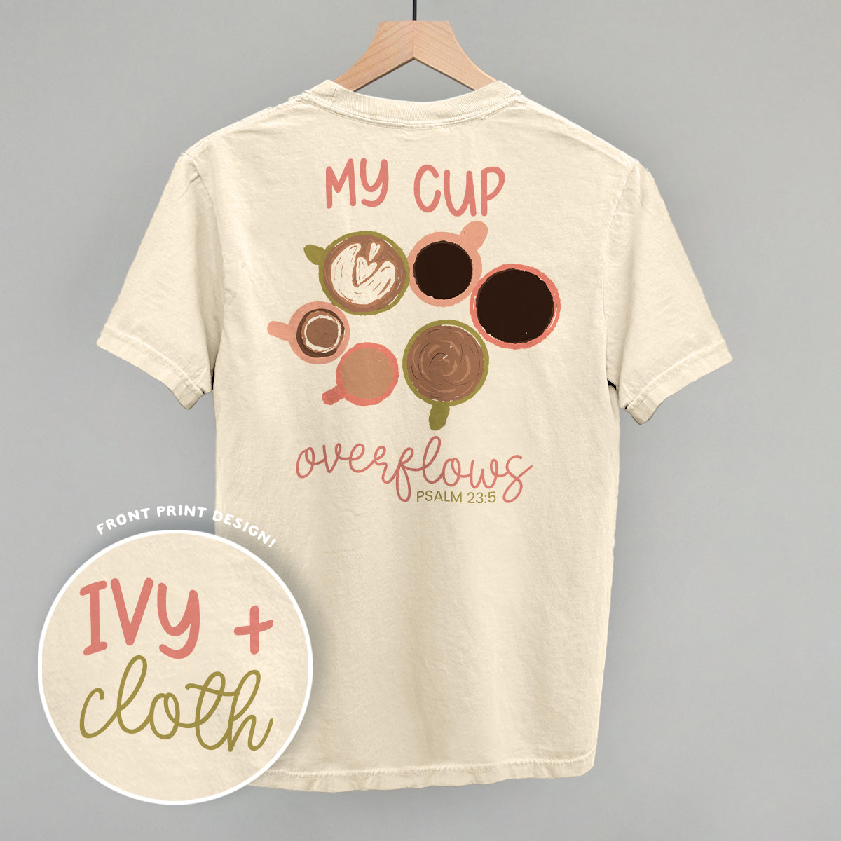 My Cup Overflows Coffee (Back Print)