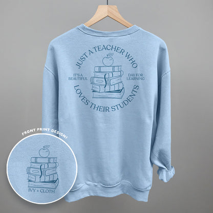 Just A Teacher Who Loves Their Students (Back Print)