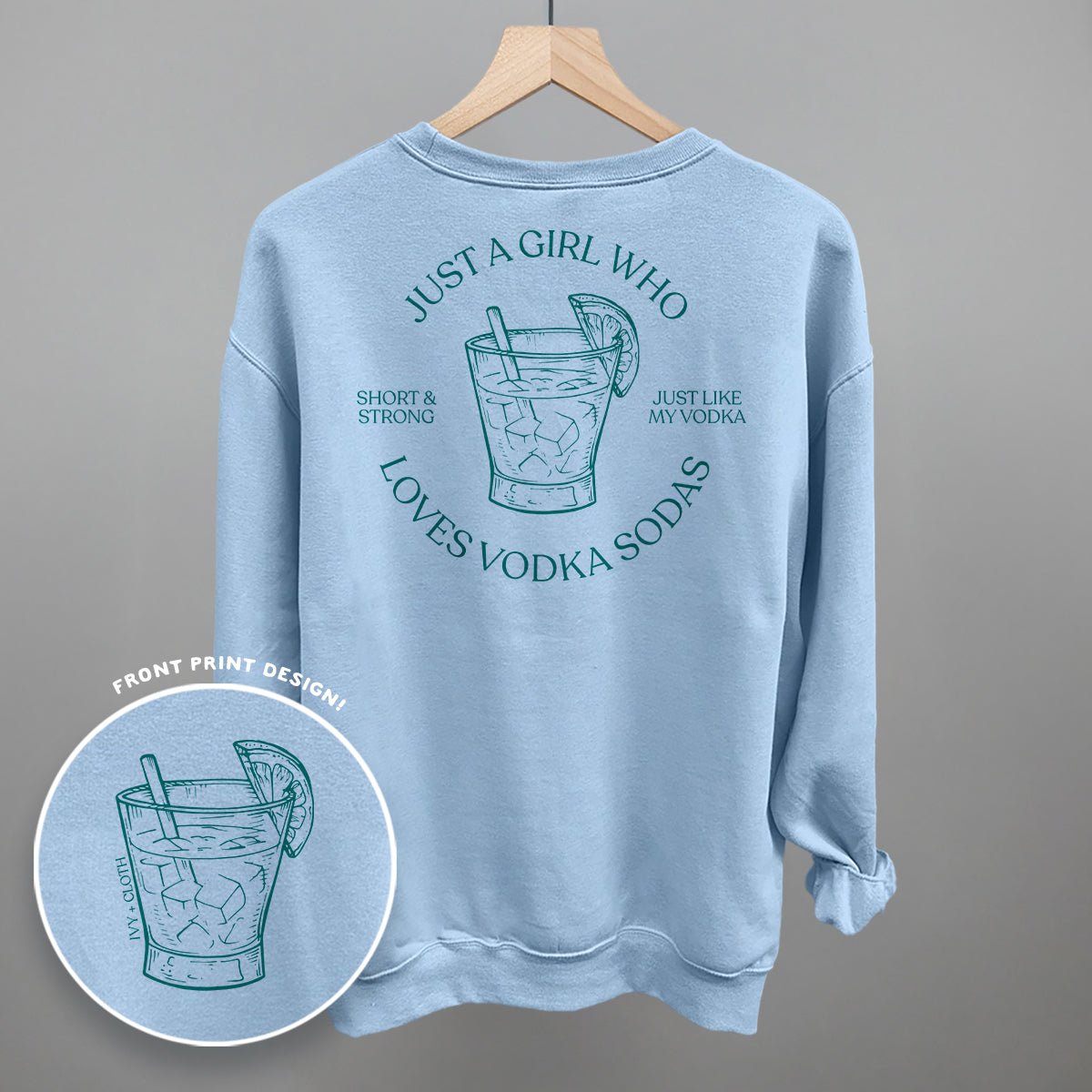 Just A Girl Who Loves Vodka Sodas (Back Print)