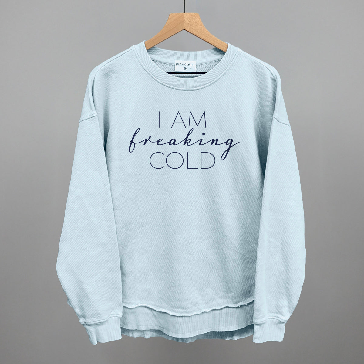 I Am Freaking Cold