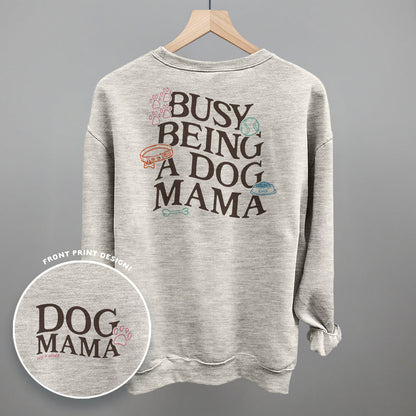 Busy Being A Dog Mama (Back Print)
