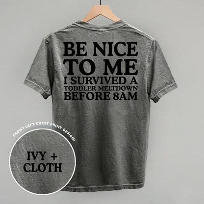 Be Nice To Me Meltdown (Back Print)