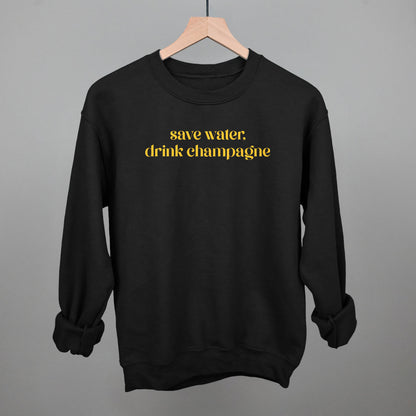 Save Water Drink Champagne