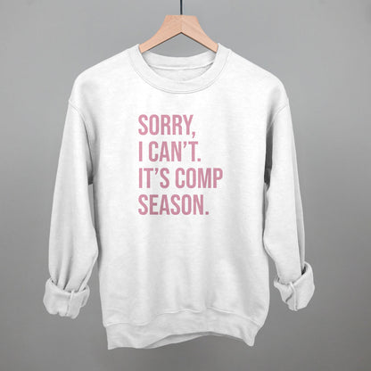 Sorry, I Can't. It's Comp Season.