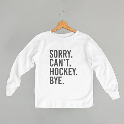 Sorry Can't Hockey Bye (Kids)