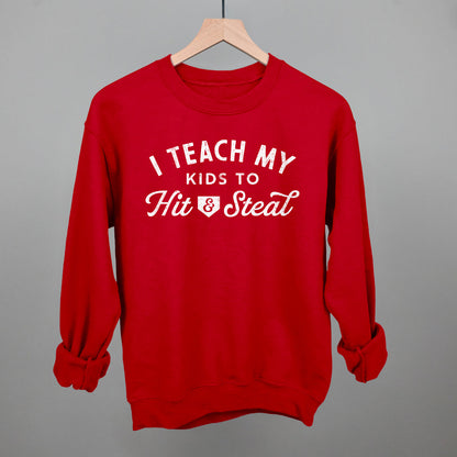 I Teach My Kids To Hit And Steal