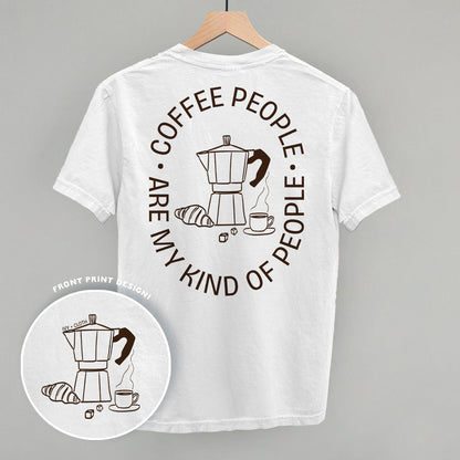 Coffee People Are My Kind Of People (Back Print)