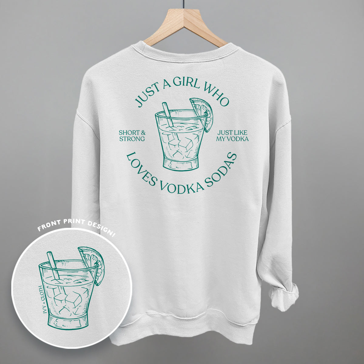 Just A Girl Who Loves Vodka Sodas (Back Print)