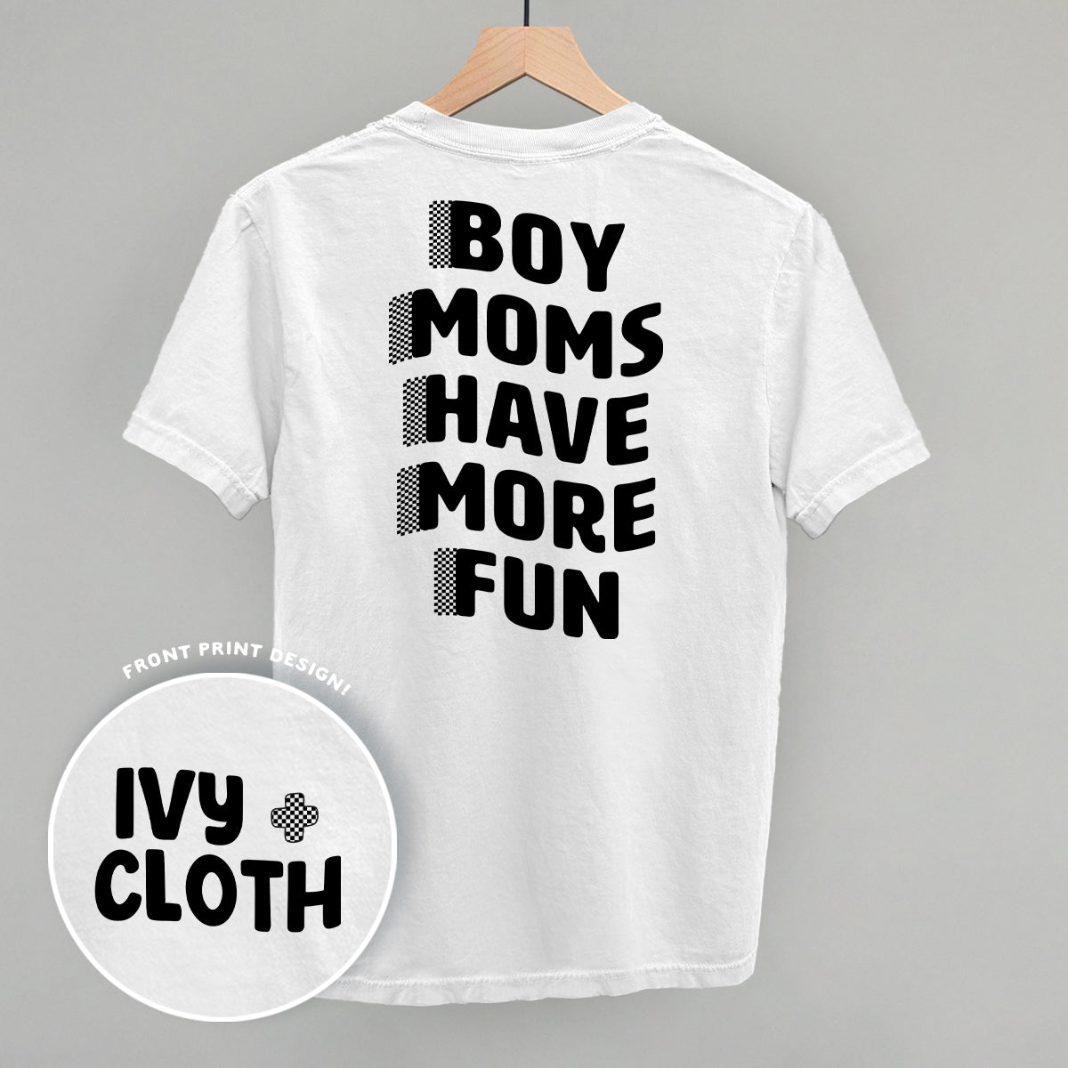 Boy Moms Have More Fun (Back Print)
