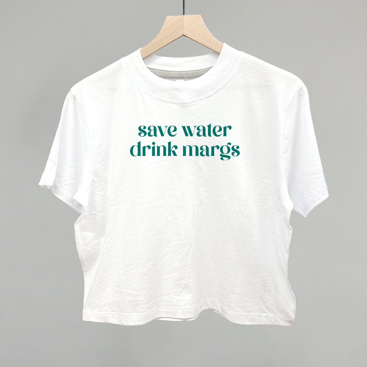 Save Water Drink Margs