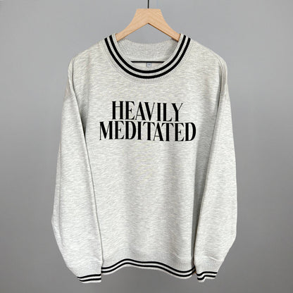 Heavily Meditated