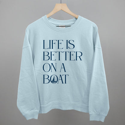 Life Is Better On A Boat