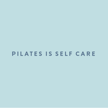 Pilates Is Self Care